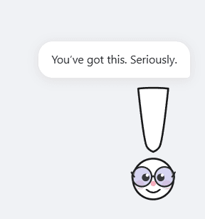 Example of Alex the Study Buddy showing a short scripted encouragement message